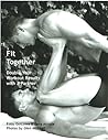 Fit Together: How to Double Your Fitness Results With a Partner Fit Together: How to Double Your Fitness Results With a Partner
