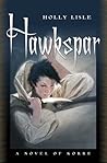Hawkspar by Holly Lisle
