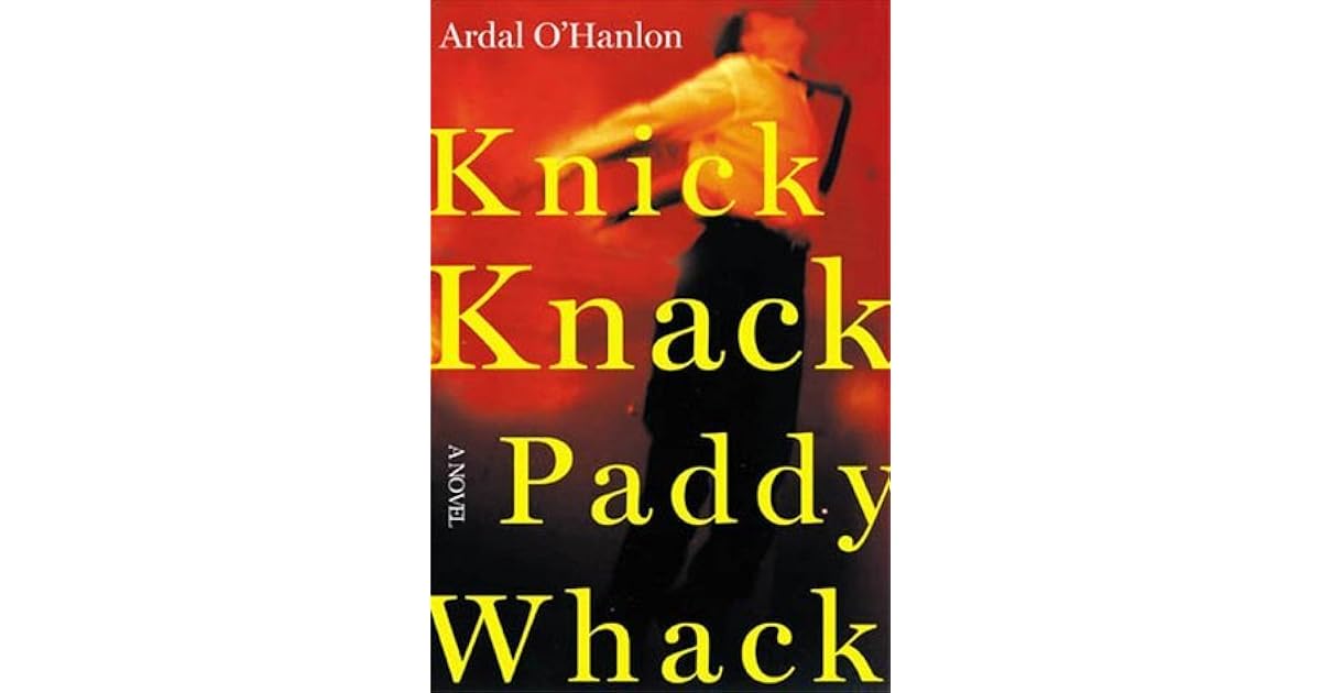 Knick Knack Paddy Whack by Ardal O'Hanlon