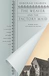 The Weaver and the Factory Maid by Deborah Grabien