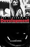 The Violence of Development: The Political Economy of Gender The Violence of Development: The Political Economy of Gender