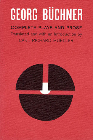 Georg Buchner: Complete Plays and Prose