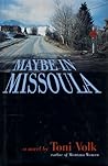 Maybe in Missoula