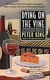 Dying on the Vine by Peter King Dying on the Vine by Peter King
