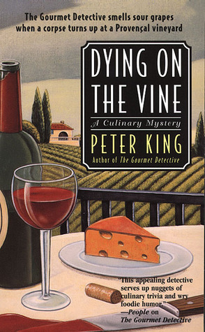 Dying on the Vine (Gourmet Detective Mystery, Book 3)