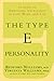 Type E Personality: 10 Steps to Emotional Excellence in Love, Work and Life