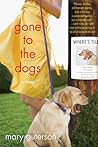 Gone to the Dogs by Mary Guterson Gone to the Dogs by Mary Guterson