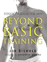 Beyond Basic Training: Fitness Strategies for Men