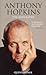 Anthony Hopkins: The Biography