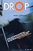 Drop: A Novel