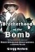 Brotherhood of the Bomb: The Tangled Lives and Loyalties of Robert Oppenheimer, Ernest Lawrence and Edward Teller