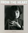 From the Heart: The Power of Photography - A Collector's Choice From the Heart: The Power of Photography - A Collector's Choice