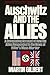 Auschwitz and the Allies by Martin  Gilbert