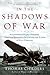 In the Shadows of War: An A...