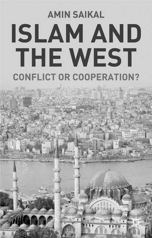 Islam and the West: Conflict or Cooperation? (Paperback)