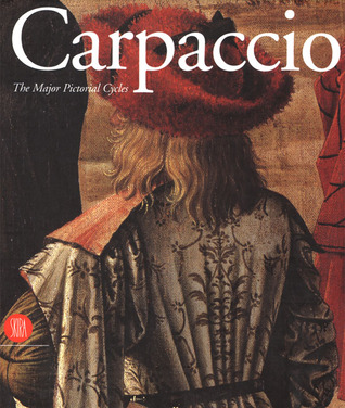 Carpaccio: Major Pictorial Cycles (Hardcover)