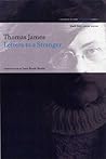 Letters to a Stranger by Thomas James