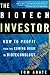 The Biotech Investor: How to Profit from the Coming Boom in Biotechnology