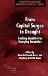 From Capital Surges to Drought: Seeking Stability for Emerging Economies (Studies in Development Economics and Policy)