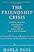 The Friendship Crisis