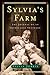 Sylvia's Farm : The Journal of an Improbable Shepherd