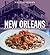 Williams-Sonoma Foods of the World: New Orleans: Authentic Recipes Celebrating the Foods of the World