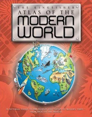 The Kingfisher Atlas of the Modern World (Hardcover)