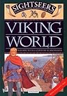 Viking World: A Guide to 11th Century Scandinavia (Sightseers)