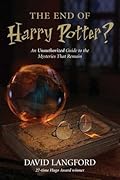 The End of Harry Potter?: An Unauthorized Guide to the Mysteries that Remain