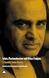 ISLAM, POSTMODERNISM AND OTHER FUTURES