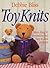 Toy Knits: More Than 30 Irr...