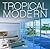 Tropical Modern