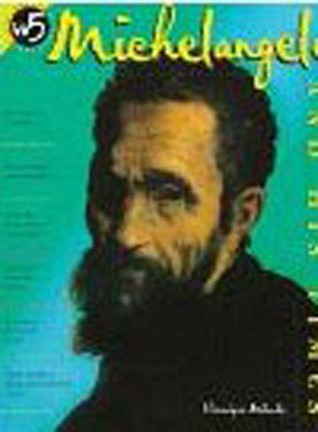 Michelangelo and His Times (W5 (Who, What, Where, When, and Why) Series)
