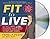 Fit to Live: 5 Steps to a Lean, Strong, Fearless You