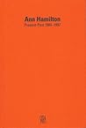 Ann Hamilton: Present-Past 1984-1997