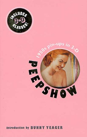Peepshow 1950s Pin-Ups in 3-D (Hardcover)