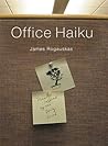 Office Haiku: Poems Inspired by the Daily Grind