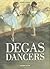 Degas Dancers