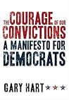 The Courage of Our Convictions: A Manifesto for Democrats