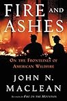 Fire and Ashes: On the Front Lines of American Wildfire Fire and Ashes: On the Front Lines of American Wildfire