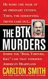 The BTK Murders: Inside the "Bind Torture Kill" Case that Terrified America's Heartland