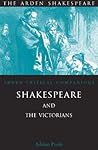 Shakespeare and the Victorians (Arden Critical Companions) Shakespeare and the Victorians (Arden Critical Companions)