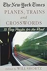 The New York Times Planes, Trains, and Crosswords: 75 Easy Puzzles for the Road