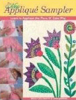 The New Applique Sampler: Learn to Applique the Piece O' Cake Way (Paperback)