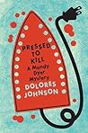 Pressed to Kill (Mandy Dyer, #8) Pressed to Kill (Mandy Dyer, #8)