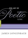 The Art of the Poetic Line by James Longenbach The Art of the Poetic Line by James Longenbach