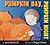 Pumpkin Day, Pumpkin Night