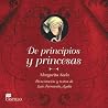 De Principios Y Princesas / About Principles and Princesses (La Otra Excalera / The Other Stair) (Spanish Edition) De Principios Y Princesas / About Principles and Princesses (La Otra Excalera / The Other Stair) (Spanish Edition)