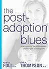 The Post-Adoption Blues by Karen J. Foli The Post-Adoption Blues by Karen J. Foli