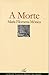A Morte by Maria Filomena Mónica